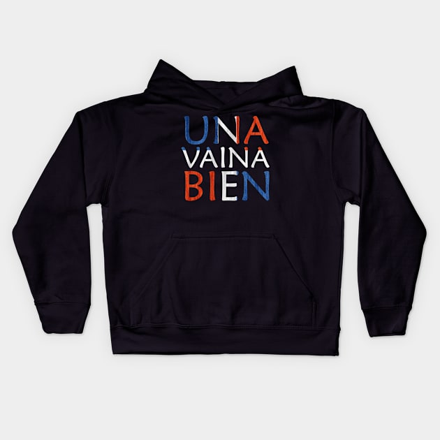 Una Vaina Bien Dominican Republic Flag Kids Hoodie by Nirvanibex